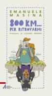 800 km... per ritrovarmi di Emanuele Masina edito da EMP - Edizioni Messaggero Padova