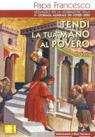 Tendi la tua mano al povero (Sir. 7,32). Messaggio per la celebrazione della 4ª Giornata mondiale dei poveri 2020 di Francesco (Jorge Mario Bergoglio) edito da Libreria Editrice Vaticana