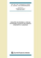 Sviluppo economico, vincoli finanziari e qualità dei servizi: strumenti e garanzie edito da Giuffrè