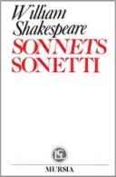 Sonnets-Sonetti di William Shakespeare edito da Ugo Mursia Editore