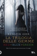 La trilogia delle gemme: Red-Blue-Green di Kerstin Gier edito da TEA