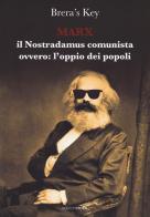 Marx. Il Nostradamus comunista ovvero l'oppio: dei popoli di Brera's Key edito da Croce Libreria