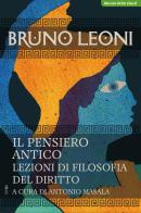 Il pensiero antico. Lezioni di filosofia del diritto di Bruno Leoni edito da IBL Libri