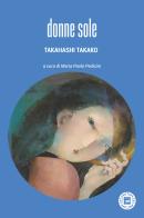 Donne sole di Takako Takahashi edito da Atmosphere Libri