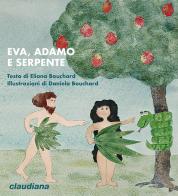 Eva, Adamo e Serpente di Eliana Bouchard edito da Claudiana