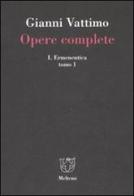 Opere complete vol.1.1 di Gianni Vattimo edito da Booklet Milano