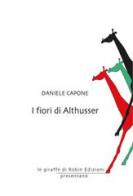 I fiori di Althusser di Daniele Capone edito da Robin