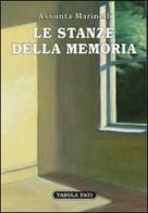 Le stanze della memoria di Assunta Marinelli edito da Tabula Fati