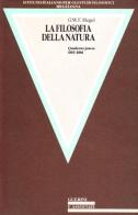 La filosofia della natura. Quaderno jenese (1805-1806) di Friedrich Hegel edito da Guerini e Associati