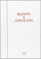 Bibliografia di Cosimo De Giorgi edito da Congedo