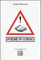 Poesie in corso di Alberto Padovani edito da Montedit