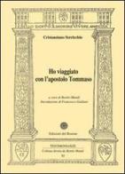 Ho viaggiato con l'apostolo Tommaso di Cristanziano Serricchio edito da Edizioni del Rosone