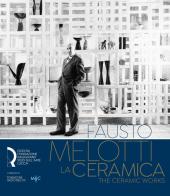 Fausto Melotti. La ceramica-The ceramic works. Ediz. italiana e inglese edito da Fondazione Centro Ragghianti