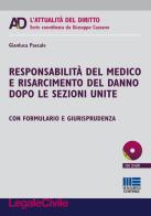 Responsabilità del medico e risarcimento del danno dopo le sezioni unite di Gianluca Pascale edito da Maggioli Editore