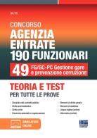 Concorso Agenzia Entrate 190 funzionari. 49 FG/GC-PC gestione gare e prevenzione corruzione. Teoria e test per tutte le prove. Con espansione online edito da Maggioli Editore