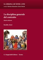 La disciplina generale del contratto di Rosalba Alessi edito da Giappichelli