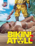Bikini atoll vol.2 di Christophe Bec edito da Editoriale Cosmo