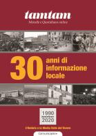 30 anni di informazione locale. L'Umbria e la media valle del Tevere. Nuova ediz. edito da Comunicapiù