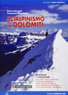 Scialpinismo in Dolomiti. Oltre 65 itinerari, 3 traversate di più giorni di Enrico Baccanti, Francesco Tremolada edito da Versante Sud