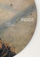 Inside. Ediz. italiana e inglese di Elena Giustozzi edito da Vydia Editore