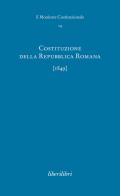 Costituzione della Repubblica Romana (1849) edito da Liberilibri