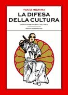 La difesa della cultura di Yukio Mishima edito da Idrovolante Edizioni