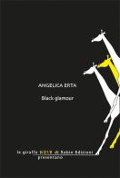 Black glamour di Angelica Erta edito da Robin Edizioni