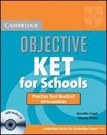 Objective KET for schools. Practice test booklet. Con CD Audio. Per le Scuole superiori di Annette Capel, Wendy Sharp edito da Cambridge University Press