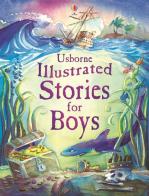 Illustrated stories for boys. Ediz. illustrata edito da Usborne