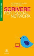 Scrivere per i social network di Alessandro Lovari, Yahis Martari edito da Mondadori Education