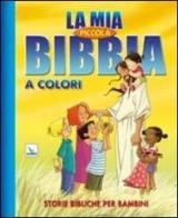 La mia piccola Bibbia a colori. Storie bibliche per bambini. Ediz. illustrata di Cecilie Olesen edito da Editrice Elledici