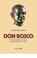 Don Bosco. Profondamente uomo profondamente santo di Pietro Brocardo edito da LAS