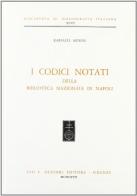 I Codici notati della Biblioteca nazionale di Napoli di Raffaele Arnese edito da Olschki