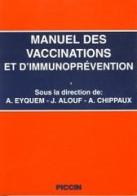 Manuel des vaccinations et d'immunoprévention di André Eyquem, Joseph E. Alouf, A. Chippaux edito da Piccin-Nuova Libraria