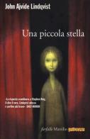 Una piccola stella di John A. Lindqvist edito da Marsilio