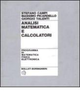 Analisi matematica e calcolatori di Stefano Campi, Massimo Picardello, Giorgio Talenti edito da Bollati Boringhieri