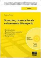 Scontrino, ricevuta fiscale e documento di trasporto. Con CD-ROM di Raffaele Pellino edito da Maggioli Editore