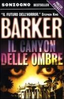 Il canyon delle ombre di Clive Barker edito da Sonzogno