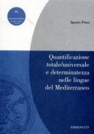 Quantificazione totale/universale e determinatezza nelle lingue del Mediterraneo di Ignazio Putzu edito da Edizioni ETS