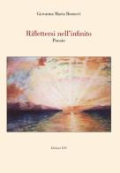 Riflettersi nell'infinito di Giovanna M. Bonucci edito da Edizioni ETS