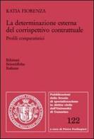 La determinazione esterna del corrispettivo contrattuale di Katia Fiorenza edito da Edizioni Scientifiche Italiane