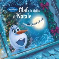 Olaf e la vigilia di Natale. Frozen. Ediz. illustrata edito da Disney Libri