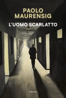 L'uomo scarlatto di Paolo Maurensig edito da Edizioni Theoria
