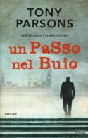 Un passo nel buio di Tony Parsons edito da Piemme