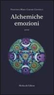Alchemiche emozioni di Francesco M. Giannelli edito da Morlacchi