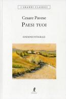 Paesi tuoi. Ediz. integrale di Cesare Pavese edito da Liberamente