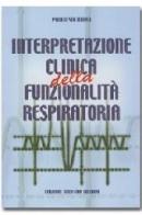 Interpretazione clinica della funzionalità respiratoria di Paolo Solidoro edito da Minerva Medica