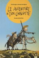 Le avventure di Don Chisciotte di Silvia Roncaglia, Sebastiano Ruiz-Mignone edito da Lapis