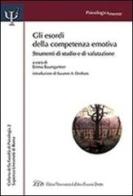 Gli esordi della competenza emotiva. Strumenti di studio e di valutazione edito da LED Edizioni Universitarie