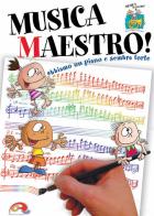 Musica maestro! edito da In Dialogo